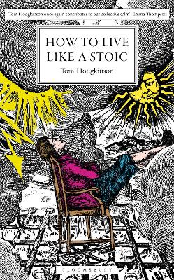 HOW TO LIVE LIKE A STOIC: A HANDBOOK FOR HAPPINESS