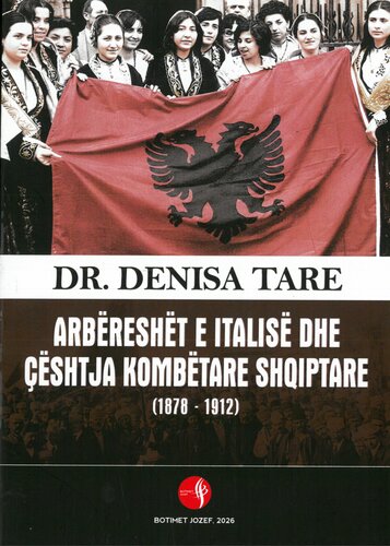 ARBERESHET E ITALISE DHE CESHTJA KOMBETARE SHQIPTARE 1878-1912