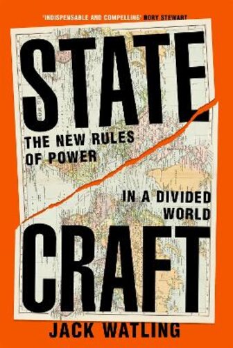STATECRAFT: THE NEW RULES OF POWER IN A DIVIDED WORLD