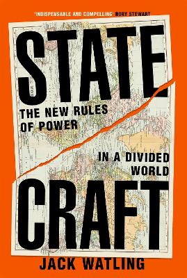 STATECRAFT: THE NEW RULES OF POWER IN A DIVIDED WORLD