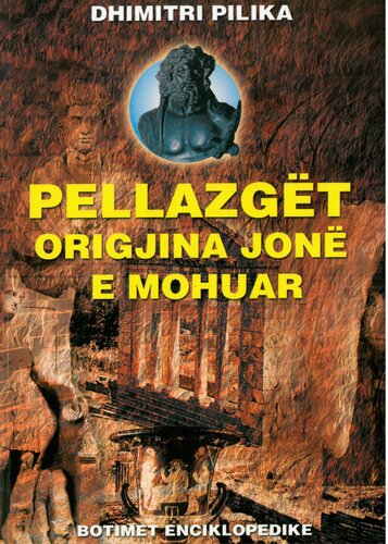 PELLAZGET , ORIGJINA JONE E MOHUAR