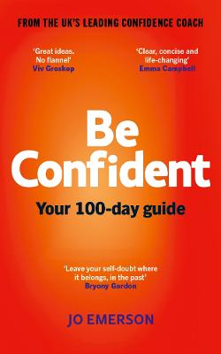 BE CONFIDENT: YOUR 100-DAY GUIDE