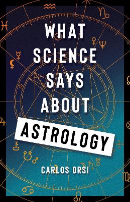 WHAT SCIENCE SAYS ABOUT ASTROLOGY