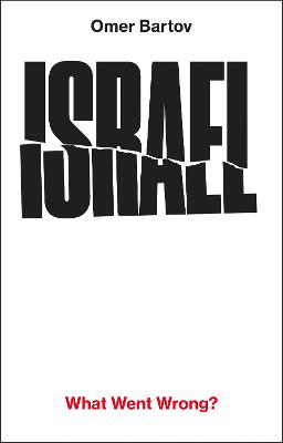 ISRAEL: WHAT WENT WRONG?