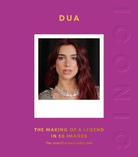 ICONIC: DUA: THE MAKING OF A LEGEND IN 50 IMAGES