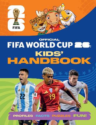 FIFA WORLD CUP 2026 KIDS‘ HANDBOOK: THE OFFICIAL GUIDE