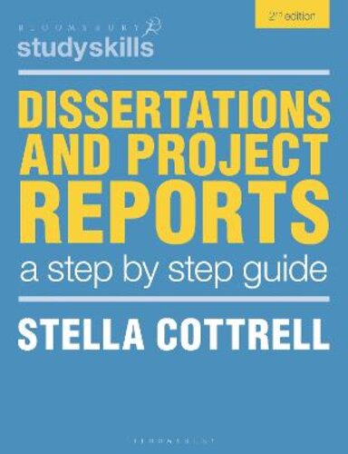 DISSERTATIONS AND PROJECT REPORTS: A STEP BY STEP GUIDE