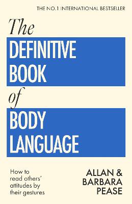 THE DEFINITIVE BOOK OF BODY LANGUAGE: HOW TO READ OTHERS