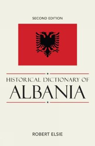 HISTORICAL DICTIONARY OF ALBANIA