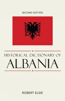 HISTORICAL DICTIONARY OF ALBANIA