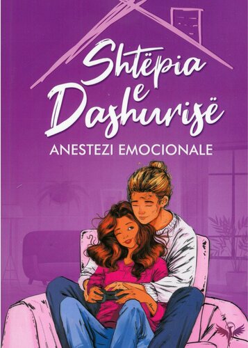 SHTEPIA E DASHURISE ANESTEZI EMOCIONALE