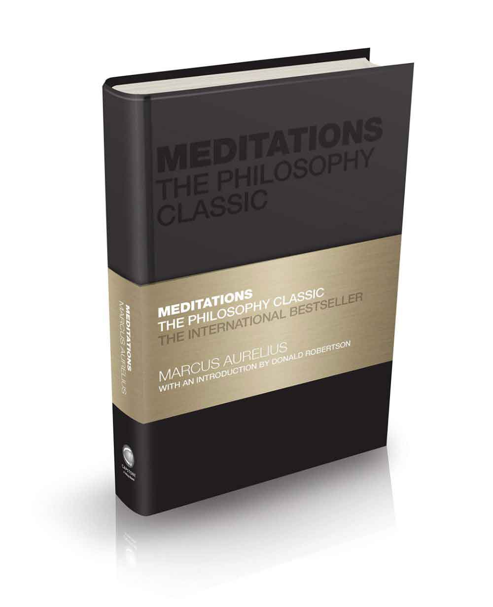 MEDITATIONS: THE PHILOSOPHY CLASSIC