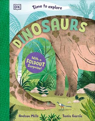 TIME TO EXPLORE DINOSAURS: WITH A FOLDOUT SURPRISE!
