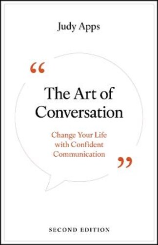 THE ART OF CONVERSATION: CHANGE YOUR LIFE WITH CONFIDENT COMMUNICATION