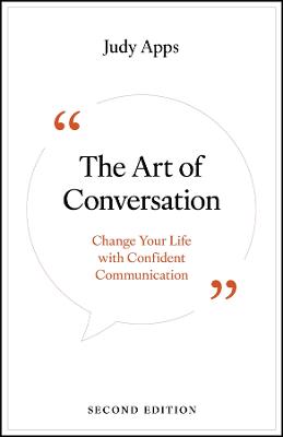 THE ART OF CONVERSATION: CHANGE YOUR LIFE WITH CONFIDENT COMMUNICATION