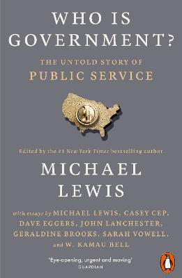 WHO IS GOVERNMENT?: THE UNTOLD STORY OF PUBLIC SERVICE