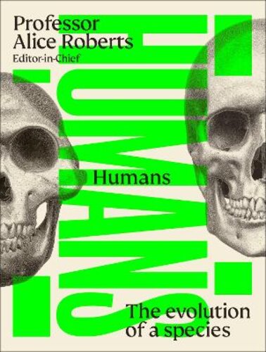 HUMANS: THE EVOLUTION OF A SPECIES